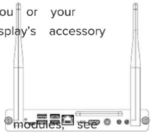 you or your display's accessory modules, see