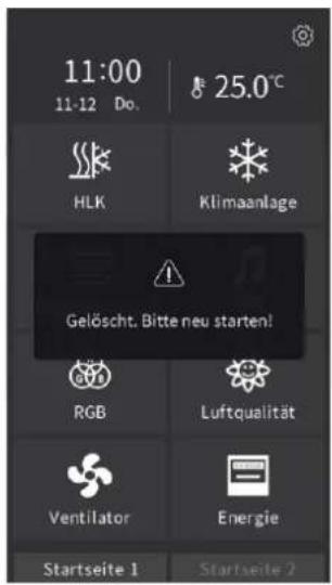 11:00 11-12 Do. 25.0°C HLK Klimaanlage Gelöscht. Bitte neu starten! RGB Luftqualität Ventilator Energie Startseite 1 Startseite 2