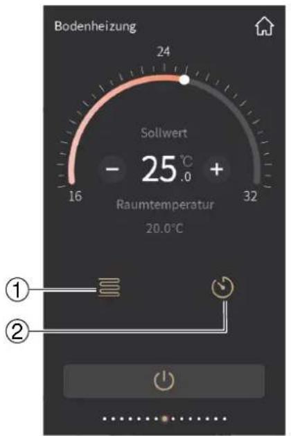 Bodenheizung Sollwert - 25 °C .0 + Raumtemperatur 20.0°C 16 32 ① ②