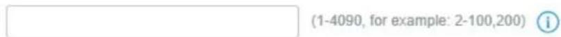 (1-4090, for example: 2-100,200) i