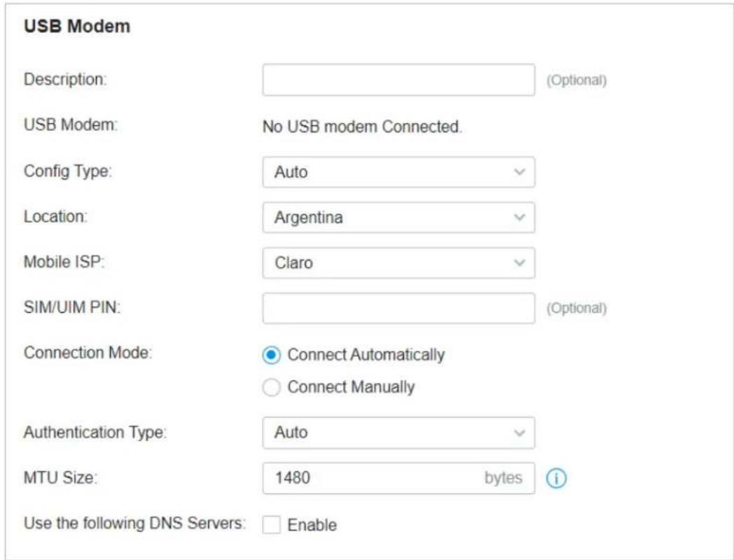 USB Modem Description: (Optional) USB Modem: No USB modem Connected. Config Type: Auto Location: Argentina Mobile ISP: Claro SIM/UIM PIN: (Optional) Connection Mode: Connect Automatically Connect Manually Authentication Type: Auto MTU Size: 1480 bytes Use the following DNS Servers: Enable