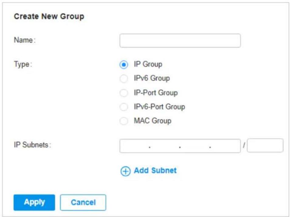 Create New Group Name: Type: IP Group IPv6 Group IP-Port Group IPv6-Port Group MAC Group IP Subnets: . . . / Add Subnet Apply Cancel