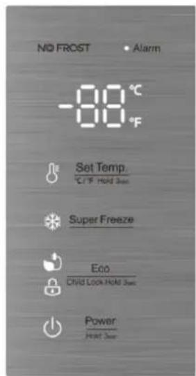 NO FROST • Alarm -88°C -88°F Set Temp. CIF Hold Size Super Freeze Eco Child Look Hold Size Power Hold Size
