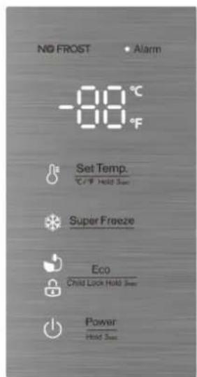 NO FROST • Alarm -88°C 00°F Set Temp. C/W Hold See Super Freeze Eco Child Lock Hold See Power Hold See