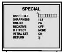 SPECIAL USER TITLE SHARPNESS 112 COLOR ON NEGATIVE OFF D EFFECT NONE INITIAL SET ON RETURN %