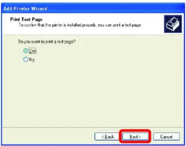 Add Printer Wizard Print Test Page To confirm that the printer is installed properly, you can print a test page. Do you want to print a test page? Yes No < Back Next> Cancel