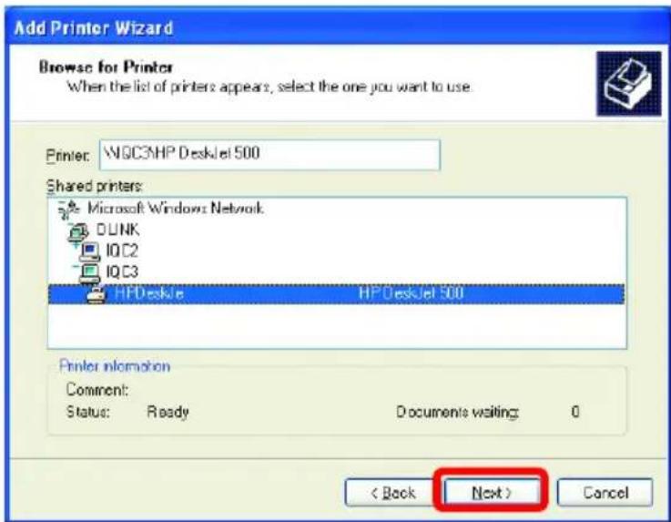 Add Printer Wizard Browse for Printer When the list of printers appears, select the one you want to use Printer: WQCSHP DeskJet 500 Shared printers: Microsoft Windows Network DUNK IQC2 IQC3 HPDeskJet HP DeskJet 500 Printer information Comment: Status: Ready Documents waiting: 0 < Back Next > Cancel