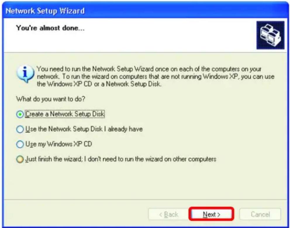 Network Setup Wizard You're almost done... You need to run the Network Setup Wizard once on each of the computers on your network. To run the wizard on computers that are not running Windows XP, you can use the Windows XP CD or a Network Setup Disk. What do you want to do? Create a Network Setup Disk Use the Network Setup Disk I already have Use my Windows XP CD Just finish the wizard; I don't need to run the wizard on other computers < Back Next > Cancel