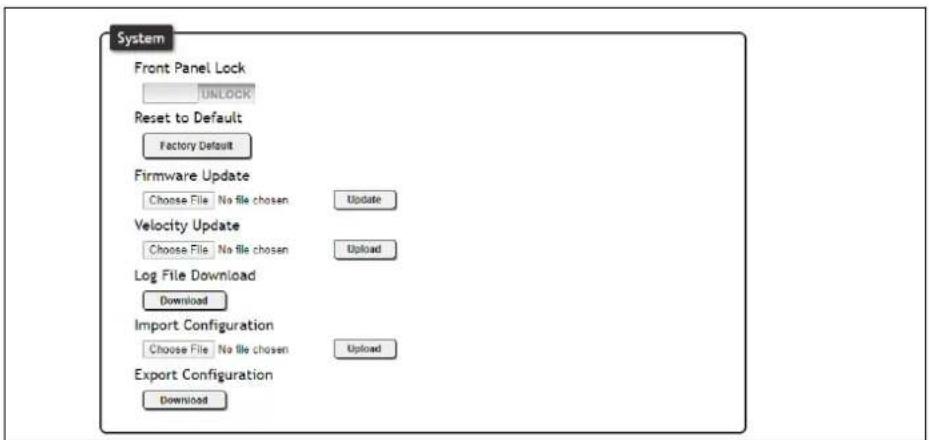 System Front Panel Lock UNLOCK Reset to Default Factory Default Firmware Update Choose File No file chosen Update Velocity Update Choose File No file chosen Upload Log File Download Download Import Configuration Choose File No file chosen Upload Export Configuration Download