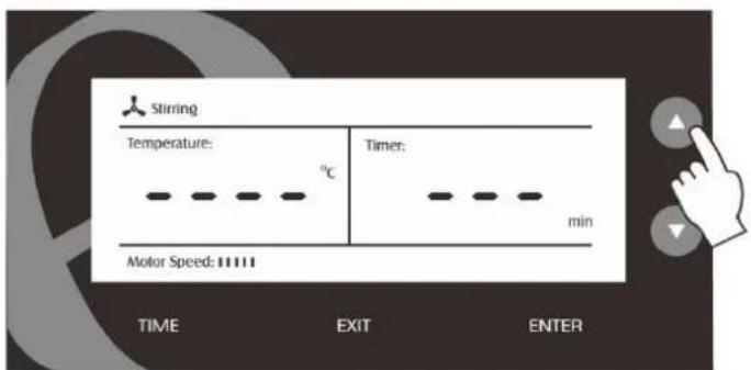 Stirring Temperature: °C Timer: min Motor Speed: 10000 TIME EXIT ENTER