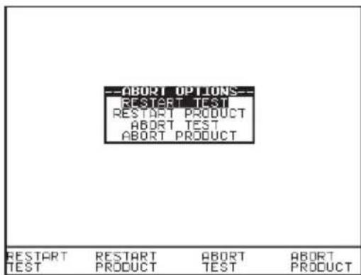 --ABORT OPTIONS-- RESTART TEST RESTART PRODUCT ABORT TEST ABORT PRODUCT RESTART RESTART ABORT ABORT TEST PRODUCT TEST PRODUCT