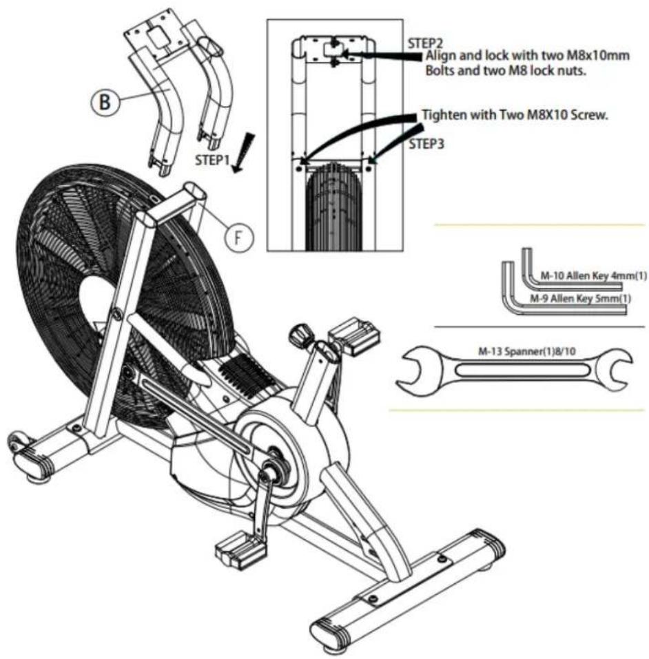 STEP1 B STEP2 Align and lock with two M8x10mm Bolts and two M8 lock nuts. Tighten with Two M8X10 Screw. STEP3 F M-10 Allen Key 4mm(1) M-9 Allen Key 5mm(1) M-13 Spanner(1)8/10