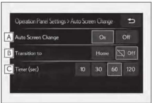 Operation Panel Settings > Auto Screen Change A Auto Screen Change On Off B Transition to Home Off C Timer (sec) 10 30 60 120