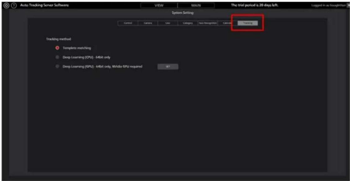 Auto Tracking Server Software VIEW MAIN The trial period is 20 days left. Logged in as GoOGluChen System Setting Control Camera Use Categories Face Recognition Calendar Tracking Tracking method Template matching Deep Learning (CPU) - 6MBit only Deep Learning (GPU) - 6MBit only, NVs5a GPU required GET