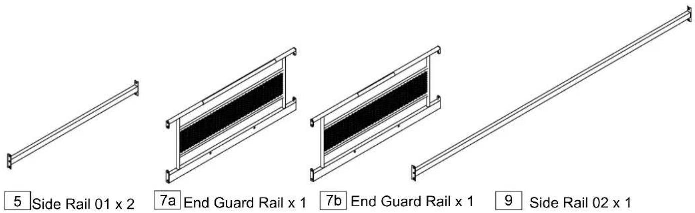 5 Side Rail 01 x 2 7a End Guard Rail x 1 7b End Guard Rail x 1 9 Side Rail 02 x 1