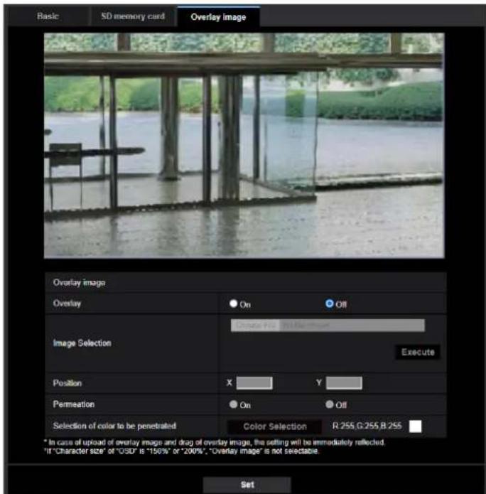 Basic SD memory card Overlay image Overlay image Overlay On Off Image Selection Change No. 01:00:0000 Execute Position X Y Permeation On Off Selection of color to be penetrated Color Selection R:255,G:255,B:255 * In case of upload of overlay image and drag of overlay image, the setting will be immediately reflected. "If "Character size" of "OSD" is "150%" or "200%", "Overlay image" is not selectable. Set