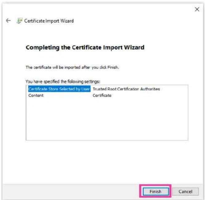 Certificate Import Wizard Completing the Certificate Import Wizard The certificate will be imported after you click Finish. You have specified the following settings: Certificate Store Selected by User Trusted Root Certification Authorities Content Certificate Finish Cancel
