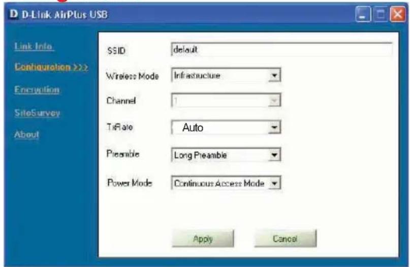 D-Link AirPlus USB Link Info. Configuration >> Encryption SiteSurvey About SSID default Wireless Mode Infrastructure Channel 1 TiRate Auto Preamble Long Preamble Power Mode Continuous Access Mode Apply Cancel