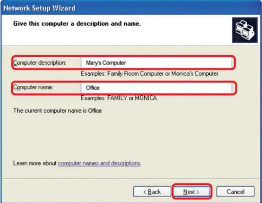 Network Setup Wizard Give this computer a description and name. Computer description: Mary's Computer Examples: Family Room Computer or Monica's Computer Computer name: Office Examples: FAMILY or MONICA The current computer name is Office Learn more about computer names and descriptions. < Back Next > Cancel