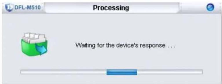 DFL-M510 Processing Waiting for the device's response ...