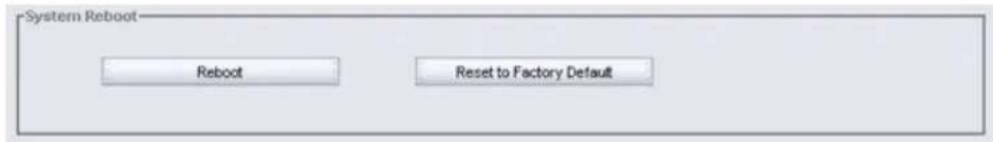 System Reboot Reboot Reset to Factory Default