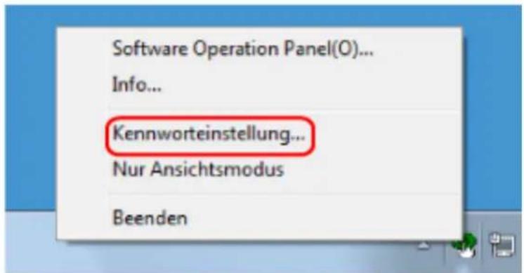 Software Operation Panel(O)... Info... Kennworteinstellung... Nur Ansichtsmodus Beenden