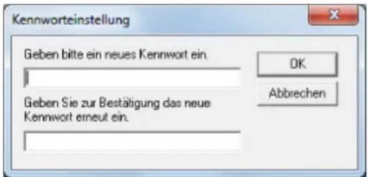 Kennworteinstellung Geben bitte ein neues Kennwort ein. OK Abbrechen Geben Sie zur Bestätigung das neue Kennwort erneut ein.