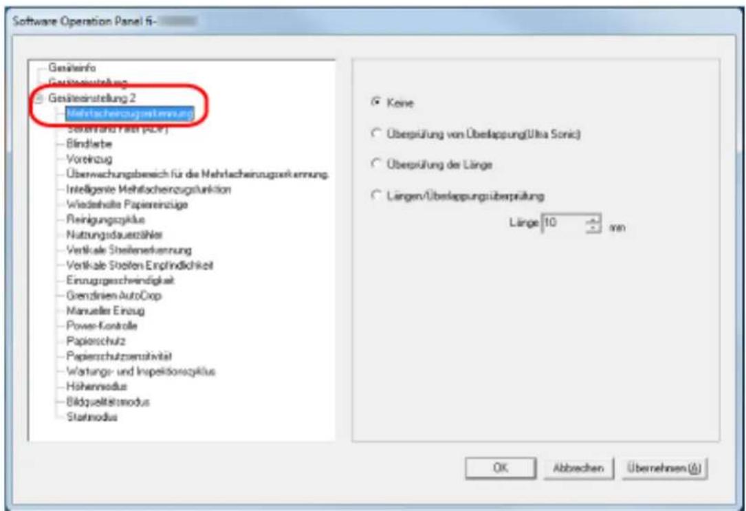 Software Operation Panel 6 Gesäteinstellung 2 Mehrlscheinzugsveränderung Saherrand Fall (ACF) - Bindlerbe - Vortezug - Überwachungsbereich für die Mehrlscheinzugsveränderung - Intelligente Mehrlscheinzugsfunktion - Wiedeshalte Papiereinzüge - Reinigungszuklue - Nutrungsdauserzähler - Vertikale Steilenenkennung - Vertikale Steilen Engfindlichkeit - Einzugsgeschwindigkeit - Grenzien AutoCrop - Manuelles Einzug - Power-Kontrolle - Papierschutz - Papierschutzsensitivität - Wartungs- und Inspektionszuklus - Hohenmodus - Bildqueltstismodus - Statmodus Keine Überprüfung von Übelappung(Ultra Sonic) Überprüfung der Länge Längen/Übelappungsüberprüfung Länge 10 mm OK Abbrevchen Übernehmen (A)