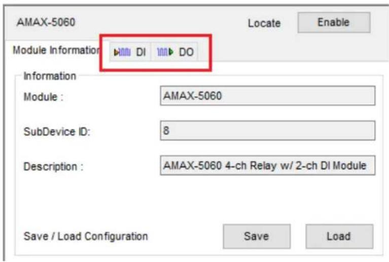 AMAX-5060 Module Information DI DO Information Module : AMAX-5060 SubDevice ID: 8 Description : AMAX-5060 4-ch Relay w/ 2-ch DI Module Save / Load Configuration Save Load
