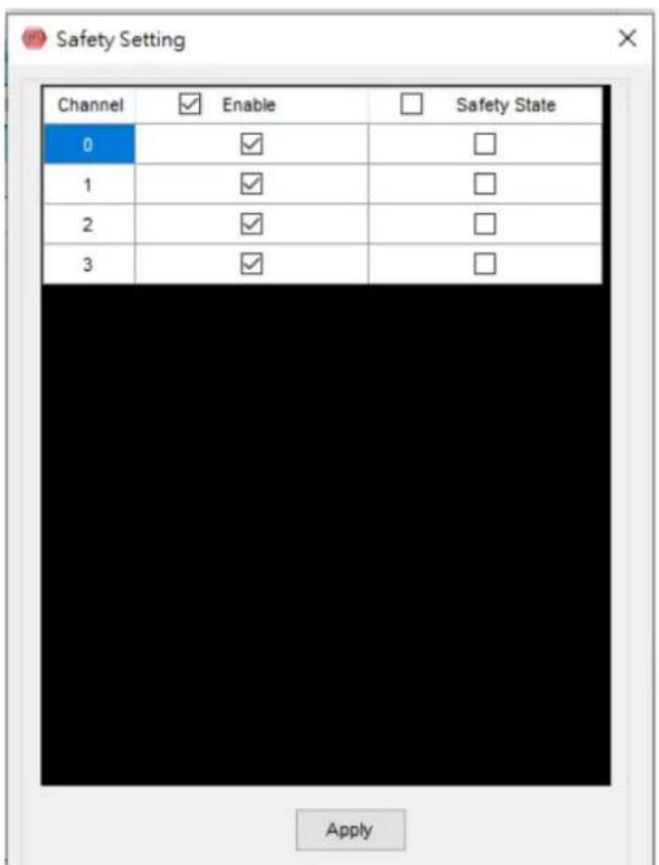 Safety Setting Channel Enable Safety State 0 ✓ □ 1 ✓ □ 2 ✓ □ 3 ✓ □ Apply