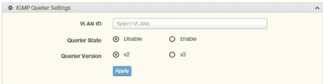 IGMP Querier Settings VLAN ID Select VLANs Querier State Disable Enable Querier Version v2 v3 Apply