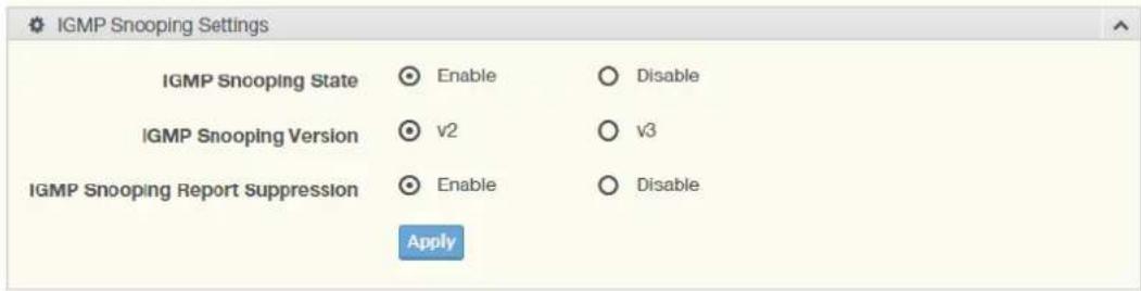 IGMP Snooping Settings IGMP Snooping State Enable Disable IGMP Snooping Version v2 v3 IGMP Snooping Report Suppression Enable Disable Apply