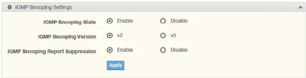 IGMP Snooping Settings IGMP Snooping State Enable Disable IGMP Snooping Version v2 v3 IGMP Snooping Report Suppression Enable Disable Apply