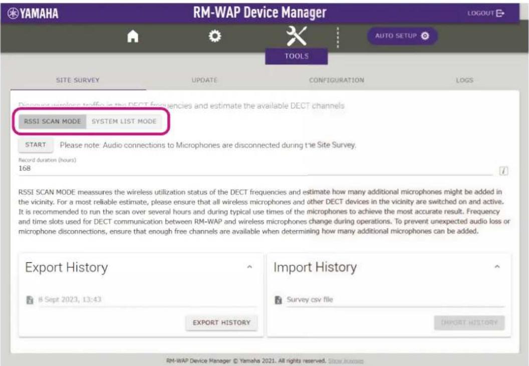 YAMAHA RM-WAP Device Manager LOGOUT AUTO SETUP TOOLS SITE SURVEY UPDATE CONFIGURATION LOGS Discount wireless traffic in the DECT frequencies and estimate the available DECT channels RSSI SCAN MODE SYSTEM LIST MODE START Please note: Audio connections to Microphones are disconnected during the Site Survey. Record duration (hours) 168 RSSI SCAN MODE measures the wireless utilization status of the DECT frequencies and estimate how many additional microphones might be added in the vicinity. For a most reliable estimate, please ensure that all wireless microphones and other DECT devices in the vicinity are switched on and active. It is recommended to run the scan over several hours and during typical use times of the microphones to achieve the most accurate result. Frequency and time slots used for DECT communication between RM-WAP and wireless microphones change during operations. To prevent unexpected audio loss or microphone disconnections, ensure that enough free channels are available when determining how many additional microphones can be added. Export History 8 Sept 2023, 13:43 IMPORT HISTORY Survey csv file IMPORT HISTORY RM-WAP Device Manager © Yamaha 2021. All rights reserved. Show Awards