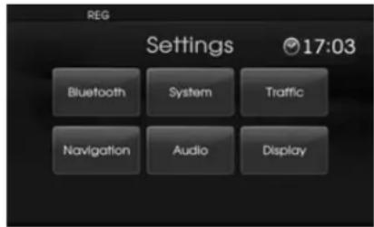 REG Settings 17:03 Bluetooth System Traffic Navigation Audio Display