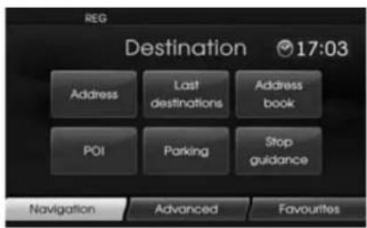 REG Destination 17:03 Address Last destinations Address book POI Parking Stop guidance Navigation Advanced Favourites