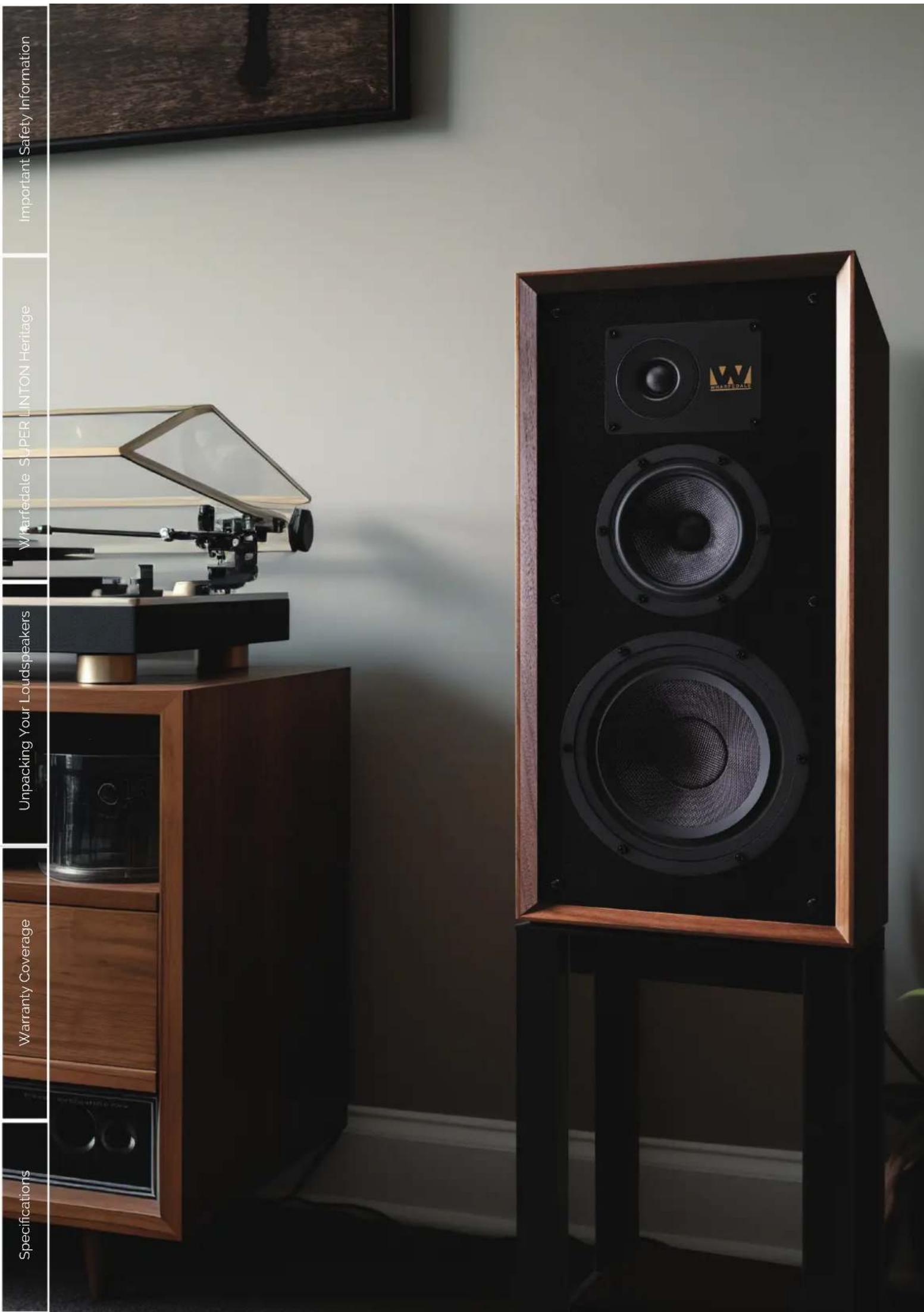 Specifications Warranty Coverage Unpacking Your Loudspeakers W/Arfedale SUPER LINTON Heritage Important Safety Information