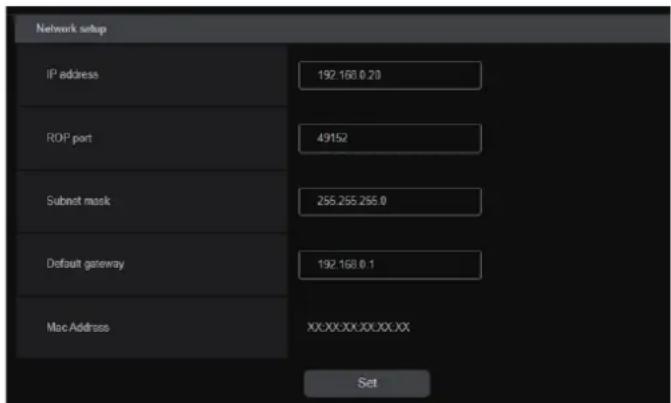 Network setup IP address 192.168.0.20 ROP port 49152 Subnot mask 255.255.255.0 Default gateway 192.168.0.1 Mac Address XX-XX-XX-XX-XX-XX Set