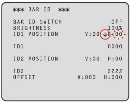 *** BAR ID *** BAR ID SWITCH OFF BRIGHTNESS 100% ID1 POSITION V:00 ↓H:00 ID1 0000 ID2 POSITION V:00 H:00 ID2 2222 OFFSET V:000 H:000
