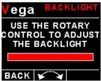 Vega BACKLIGHT USE THE ROTARY CONTROL TO ADJUST THE BACKLIGHT BACK