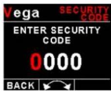 Vega SECURITY CODE ENTER SECURITY CODE 0000 BACK