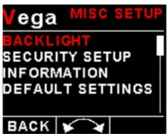 Vega MISC SETUP BACKLIGHT SECURITY SETUP INFORMATION DEFAULT SETTINGS BACK