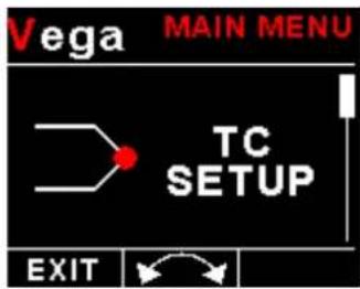Vega MAIN MENU TC SETUP EXIT