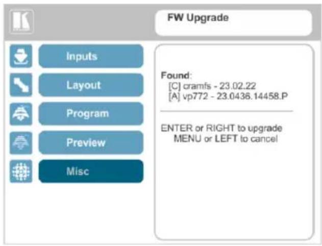 FW Upgrade Inputs Layout Program Preview Misc Found: [C] cramfs - 23.02.22 [A] vp772 - 23.0436.14458.P ENTER or RIGHT to upgrade MENU or LEFT to cancel