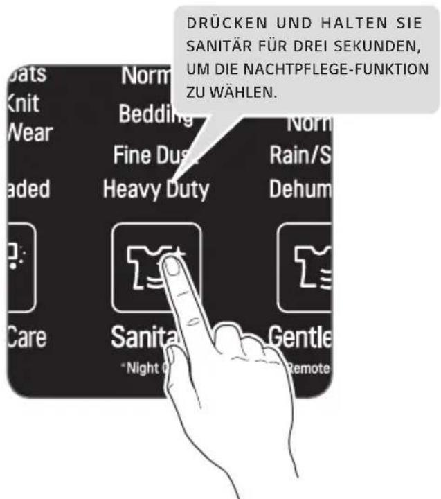 DRÜCKEN UND HALTEN SIE SANITÄR FÜR DREI SEKUNDEN, UM DIE NACHTPFLEGE-FUNKTION ZU WÄHLEN. Norm Bedding Fine Dust Heavy Duty Norm Rain/S Dehum Sanitary Gentle *Night of Remote