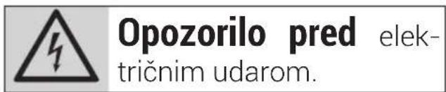 Opozorilo pred elek- tričnim udarom.