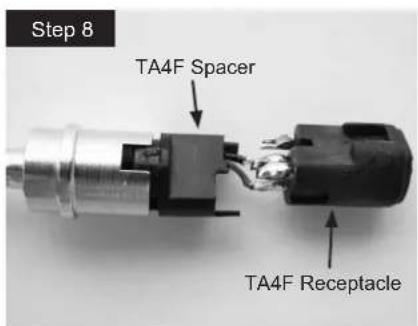 Step 8 TA4F Spacer TA4F Receptacle