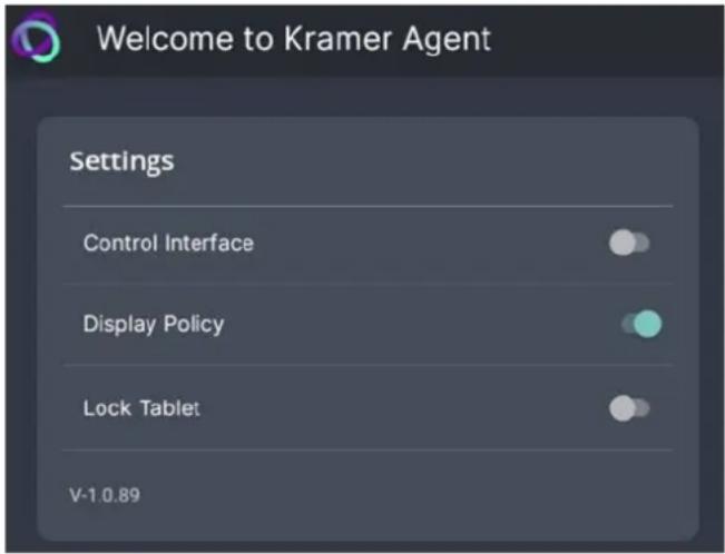 Welcome to Kramer Agent Settings Control Interface Display Policy Lock Tablet V-1.0.89
