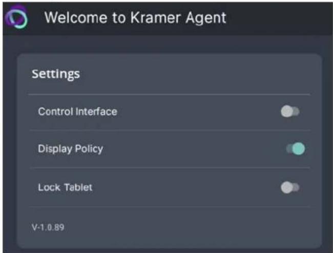 Welcome to Kramer Agent Settings Control Interface Display Policy Lock Tablet V-1.0.89