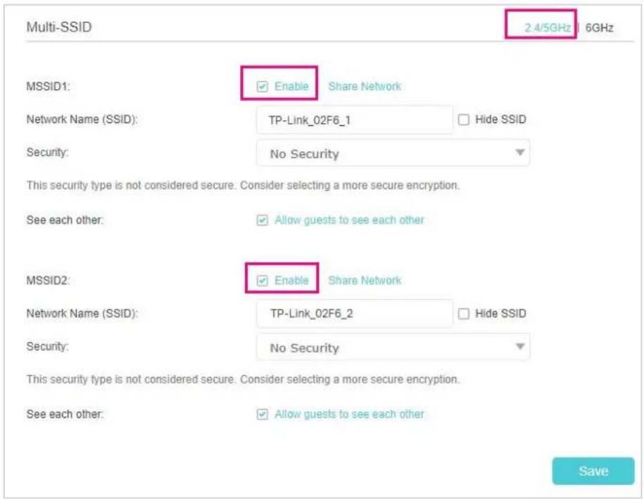Multi-SSID 2.4/5GHz | 6GHz MSSID1: Enable Share Network Network Name (SSID): TP-Link_02F6_1 Hide SSID Security: No Security This security type is not considered secure. Consider selecting a more secure encryption. See each other: Allow guests to see each other MSSID2: Enable Share Network Network Na…